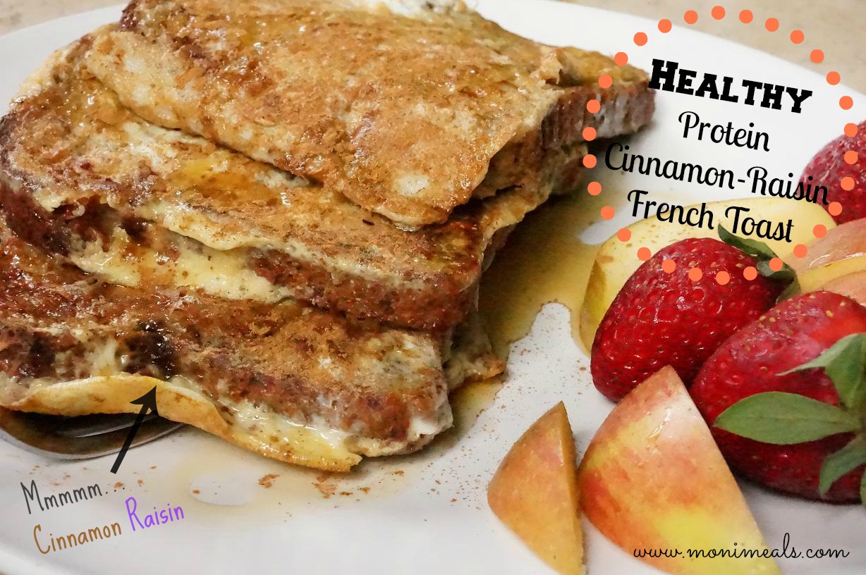 Healthy Protein Cinnamon Raisin French Toast